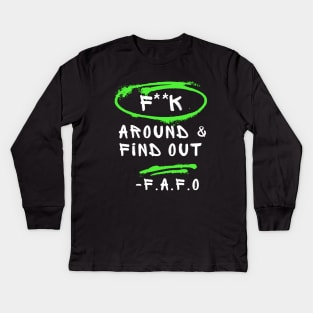 FAFO Around And Find Out Buddy Kids Long Sleeve T-Shirt